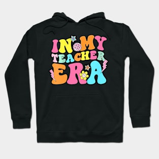 In My Teacher Era Teacher Appreciation Teaching Groovy Hoodie